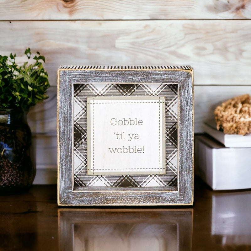 Gobble 'til ya wobble sign wooden, Cute thanksgiving signs