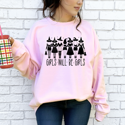 Girls Will Be Girls Sweatshirt in Two Colors