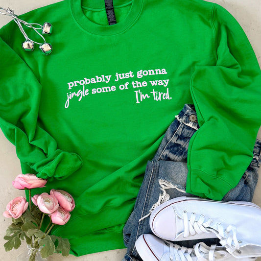 Jingle Some Of The Way Sweatshirt or Tee