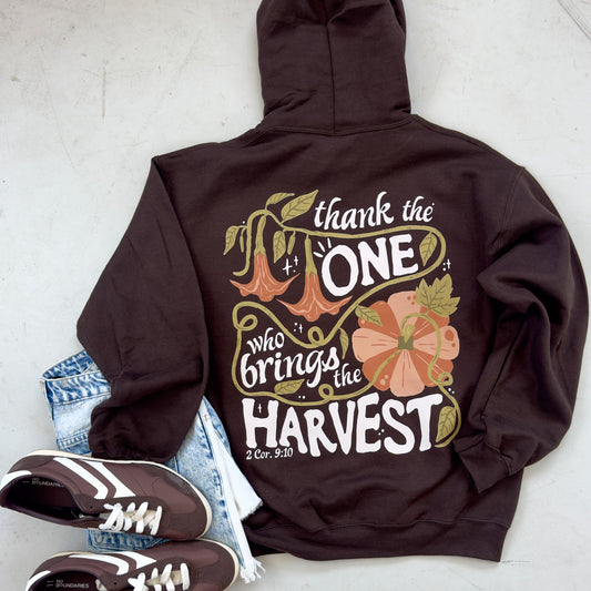 Thank the One Who Brings the Harvest Hoodie