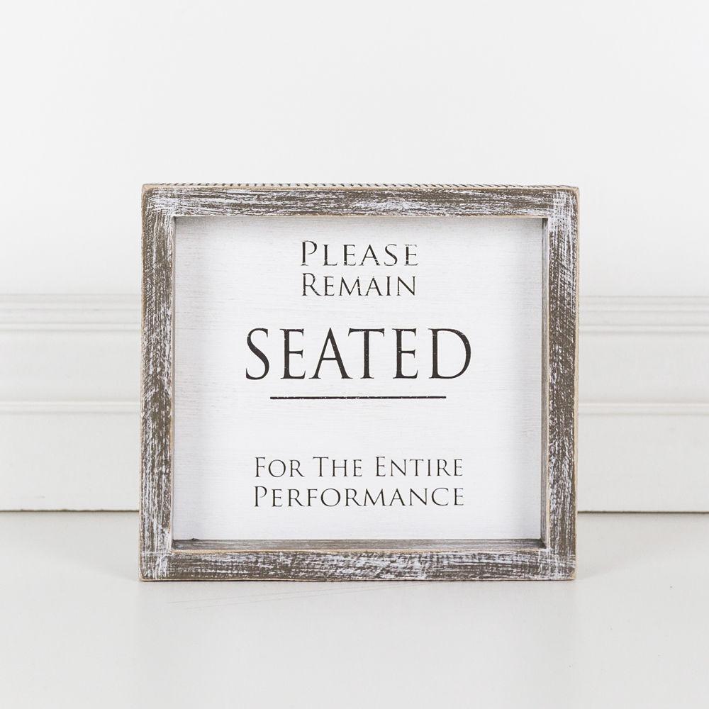 Please remain seated for the entire performance sign, funny bathroom signs, kids bathroom signs that are hilarious