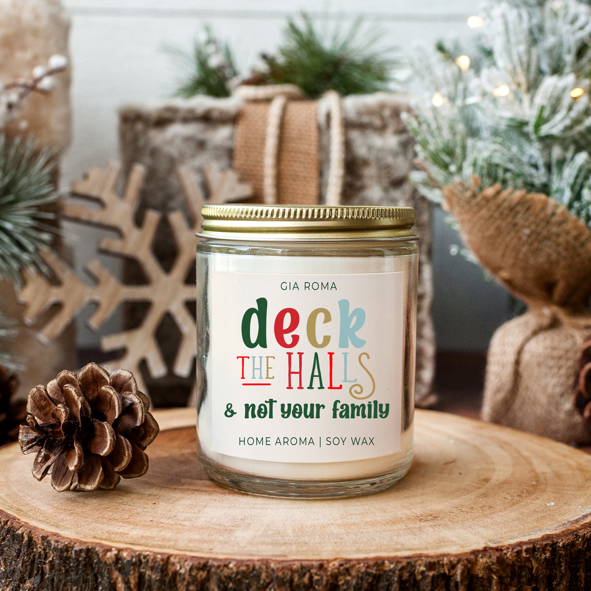 Holiday Candles, Deck the halls and not your family Christmas Quote Candle