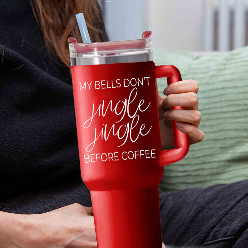 My bells don't jingle jingle before coffee mug
